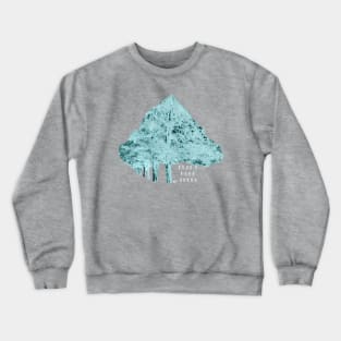 PLANT MORE TREES Crewneck Sweatshirt